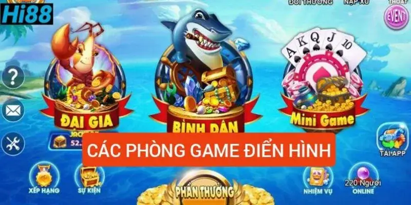 Bắn Cá Thần Tài - Trở Thành Tay Săn Chuyên Nghiệp Tại Hi8823 2 Các phòng game được phân cấp theo trình độ người chơi