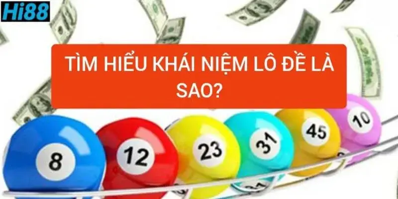 Lô Đề Là Gì - Hướng Dẫn Chi Tiết Cho Người Mới Tại Hi8823 1 Lô đề là gì? Giải thích khái niệm cơ bản dễ hiểu